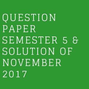 TYBSCIT Semester 5 Question Paper and Solution November 2017 (C75:25)